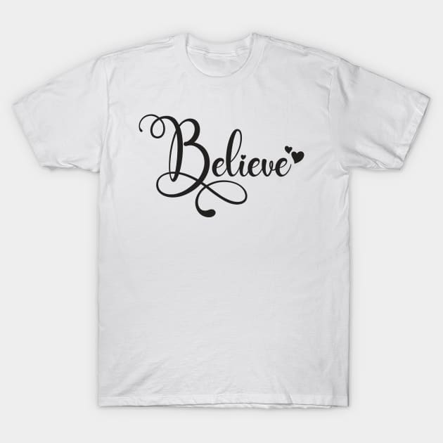 Believe T-Shirt by Ombre Dreams